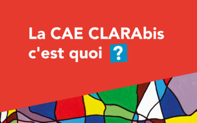 La CAE CLARAbis c’est quoi?